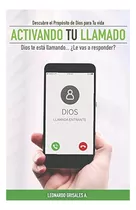 Libro Activando Tu Llamado Descubre Propósito Dios Pa