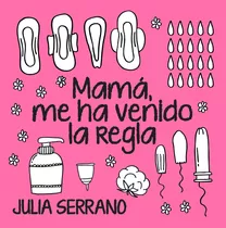 Book Mamá, Me Ha Venido La Regla (spanish Edition) - Almuzar