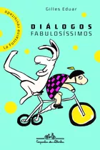 Diálogos Fabulosíssimos, De Eduar, Gilles. Editora Schwarcz Sa, Capa Mole Em Português, 2011