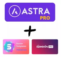 Kit Wordpress: Astra Pro + Starter Templates + Elementor Pro