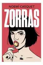 Zorras, De Casquet, Noemí. Editorial B De Bolsillo En Castellano, 2021