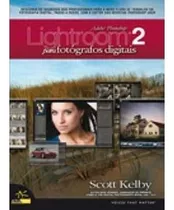 Livro Adobe Photoshop Lightroom 2 - Para Fotografos Digitais / Fotografia - Scott Kelby [2009]