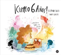 Ãâ¡cumplo 6 Aãâos!, De Elisenda Roca Palet. Editorial Destino Infantil & Juvenil, Tapa Dura En Español