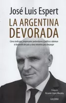 Argentina Devorada La-espert, Jose Luis-galerna