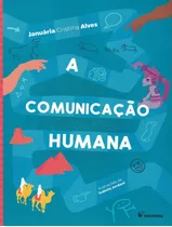 Comunicacao Humana: Comunicacao Humana, De Alves, Januária Cristina. Editora Moderna Literatura, Capa Mole, Edição 1 Em Português, 2023