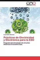 Practicas De Electricidad Y Electronica Para La Eso: Program