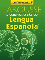 Diccionario Básico De La Lengua Española, De Larousse. Editorial Larousse, Tapa Blanda En Español, 2023
