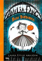 Amelia Fang Y El Baile Barbarico, De Anderson, Laura Ellen. Editorial Molino En Español