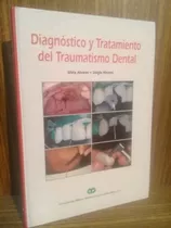 Diagnóstico Y Tratamiento De Traumatismo Dental - Alvares