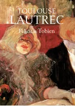 Coleccion De Arte: Toulouse Lautrec, De Tobien, Felicitas. Serie Colección De Arte: Klimt Editorial Numen, Tapa Dura En Español, 2017