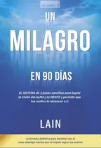 Un Milagro En 90 Días - Lain 