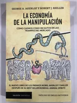 La Economía De La Manipulación - George Akerlof