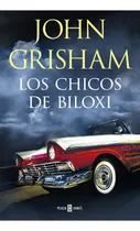 Los Chicos De Biloxi: No Aplica, De John Grisham. Serie No Aplica, Vol. 1. Editorial Plaza & Janes, Tapa Blanda, Edición 1 En Español, 2023