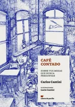 Cafe Contado, De Carlos Cantini. Editorial Libros De Pocillo, Edición 1 En Español