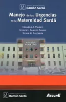 Manejo De La Urgencias En La Maternidad Sardá, De Valenti., Vol. No Aplica. Editorial Ascune, Tapa Blanda En Español, 2019
