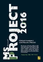 Ms Project 2016: Porque Planejar E Controlar É Preciso, De Messias Reis. Série Não Aplicável, Vol. 1. Editora Clube De Autores, Capa Mole, Edição 1 Em Português, 2016