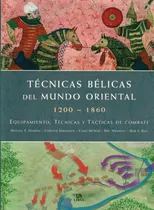 Técnicas Bélicas Del Mundo Oriental 1200 - 1860 (envíos)