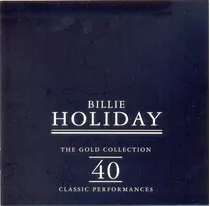 Cd Billie Holiday  The Gold Collection: 40 Classic 