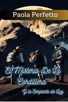 Libro: El Misterio De La Cordillera Y La Serpiente De Luz (s