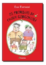 Problemas Da Família Gorgonzola, Os