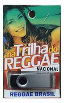 Pen Drive Músicas Gravadas Reggae Brasil