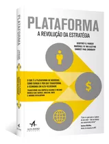 Plataforma: A Revolução Da Estratégia, De Parker, Geoffrey G.. Starling Alta Editora E Consultoria  Eireli, Capa Mole Em Português, 2019