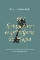 O Evangelho E As Chaves De Casa | Rosaria Butterfield