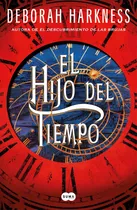 Libro: El Hijo Del Tiempo Timeøs Convert (el Descubrimiento 