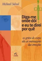 Livro Diga-me Onde Dói E Eu Te Direi Odoul, Michael