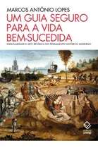 Libro Um Guia Seguro Para A Vida Bem Sucedida De Lopes Marco