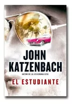 El Estudiante John Katzenbach Libro Físico