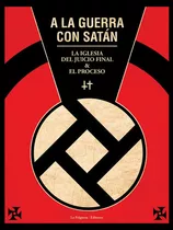 A La Guerra Con Satãân, De Iglesia Del Juicio Final. Editorial La Felguera Editores, Tapa Blanda En Español