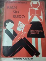 Juan Sin Ruido - Roberto Ledesma - Plus Ultra Año 1981