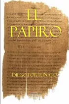 El Papiro - 1 Libro De La Trilogia El Papiro
