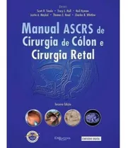 Livro: Manual De Ascrs De Cirurgia De Cólon E Cirurgia Retal