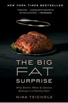 Book : The Big Fat Surprise: Why Butter, Meat And Cheese ...