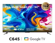 Smart Tv Tcl 50 Qled C645 4k Mod 2023 Google Tv, Dobly Atmos