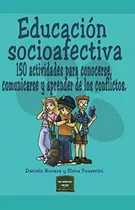 Libro: Educación Socioafectiva: 150 Actividades Para Conocer