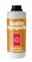 Aceite Impregnante 1 Lt Quimica Universal