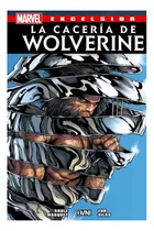 Marvel - Excelsior - La Caceria De Wolverine, De Marvel Comics., Vol. Unico. Editorial Ovni Press, Tapa Blanda En Español