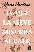 Lo Que La Nieve Susurra Al Caer, De María Martínez. Editorial Cross Books, Tapa Blanda, Edición 1 En Español