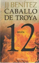 Caballo De Troya 12: Belén., De J.j. Benítez. Editorial Planeta, Tapa Blanda En Español