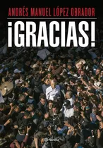 ¡gracias! Andrés Manuel López Obrador:  Aplica, De Andrés Manuel López Obrador., Vol. 1. Editorial Planeta, Tapa Pasta Blanda, Edición 1 En Español, 2024