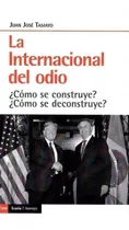 Internacional Del Odio,la - Tamayo, Juan Jose