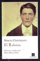 Ruletista, El - Mircea Cartarescu