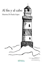 Libro Al Fin Y Al Cabo - Di Paula Lopez, Martina