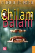 El Libro De Los Libros De Chilam Balam - F C E