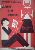 Juan Sin Ruido Ledesma Plus Ultra Usado #