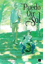 Libro Puedo Oir El Sol Vol 1 [ Manga ] Yuki Fumino 