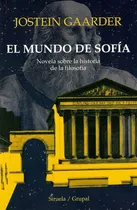 El Mundo De Sofía, De Gaarder, Jostein. Editorial Siruela/grupal, Tapa Blanda En Español, 2012